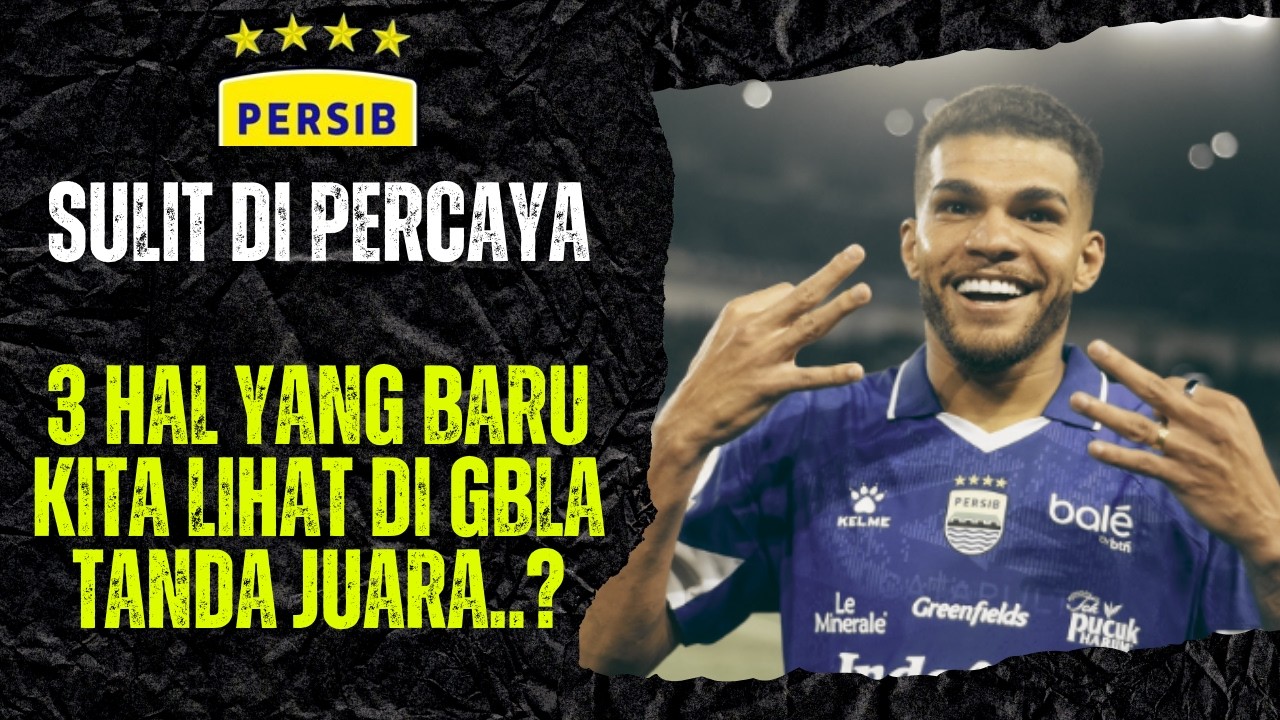 APA INI TANDA PERSIB JUARA LAGI ? SULIT DIPERCAYA INI 3 HAL YANG BIKIN KITA KAGET DI GBLA..
