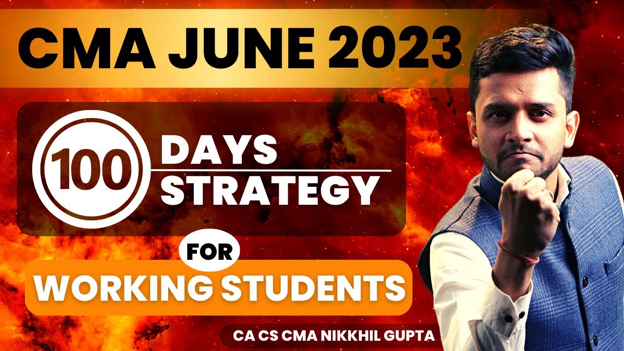 Ninja Strategy for CMA June 2023 🔥 | 100 Days Strategy for Working Students | CMA Exam Preparation