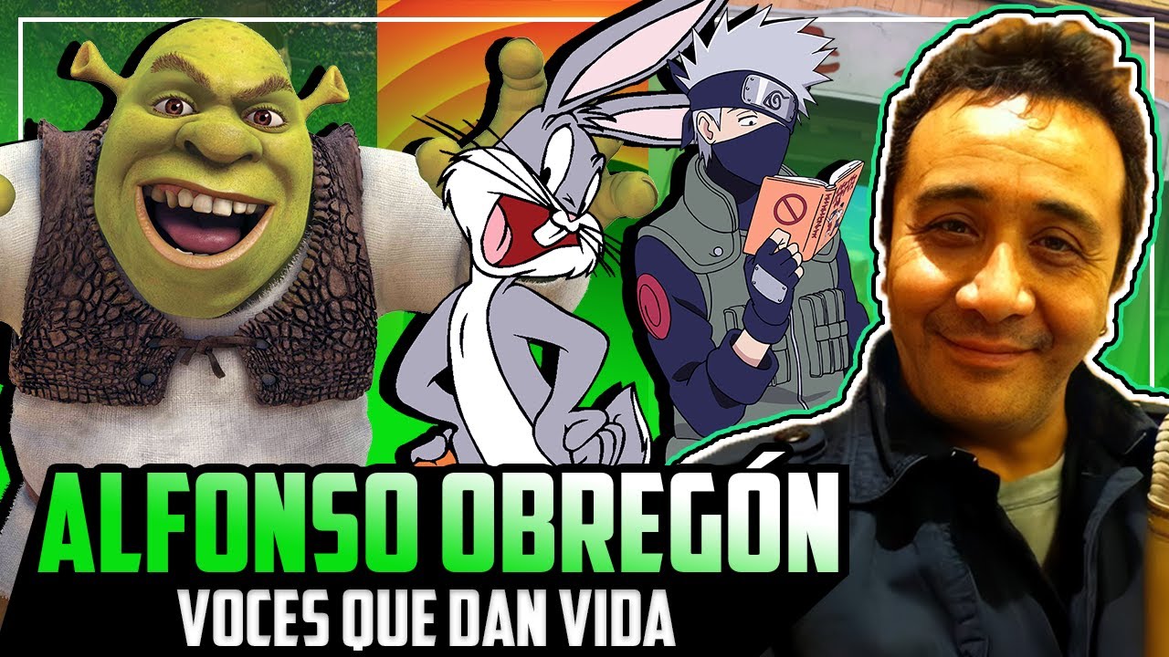 Personajes con la voz de Alfonso Obregón (Shrek, Bugs Bunny, Kakashi, etc.) | VOCES QUE DAN VIDA