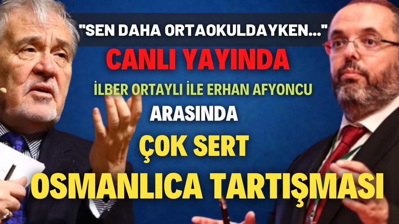 Canlı Yayında İlber Ortaylı İle Erhan Afyoncu Arasında Sert Tartışma...