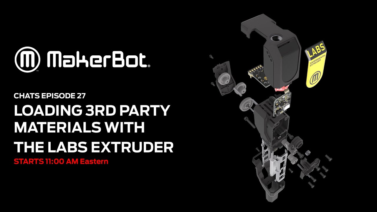 MakerBot Chats [ep 27]  Loading 3rd Party Materials with the LABS Extruder on MakerBot Method