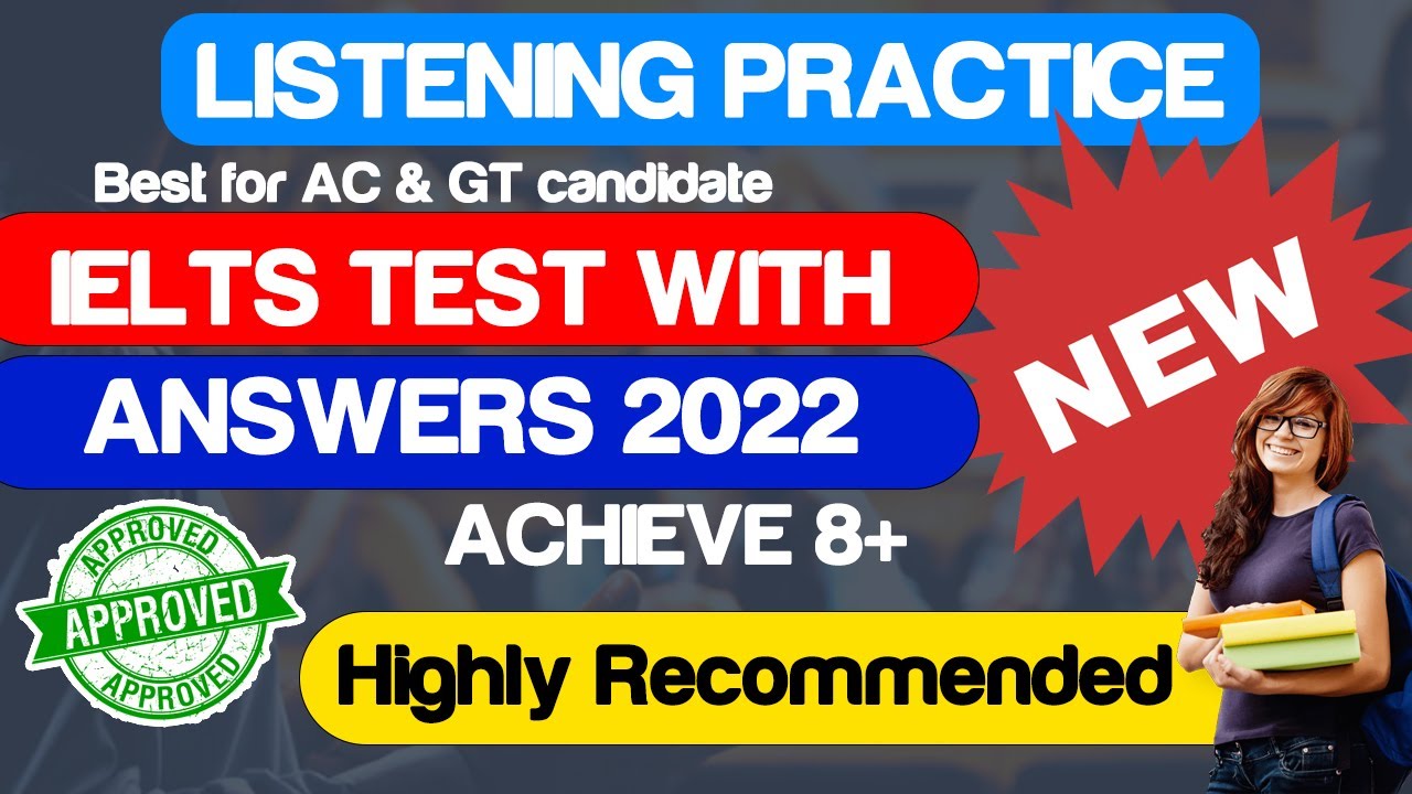 LISTENING PRACTICE - IELTS TEST WITH ANSWERS 2022