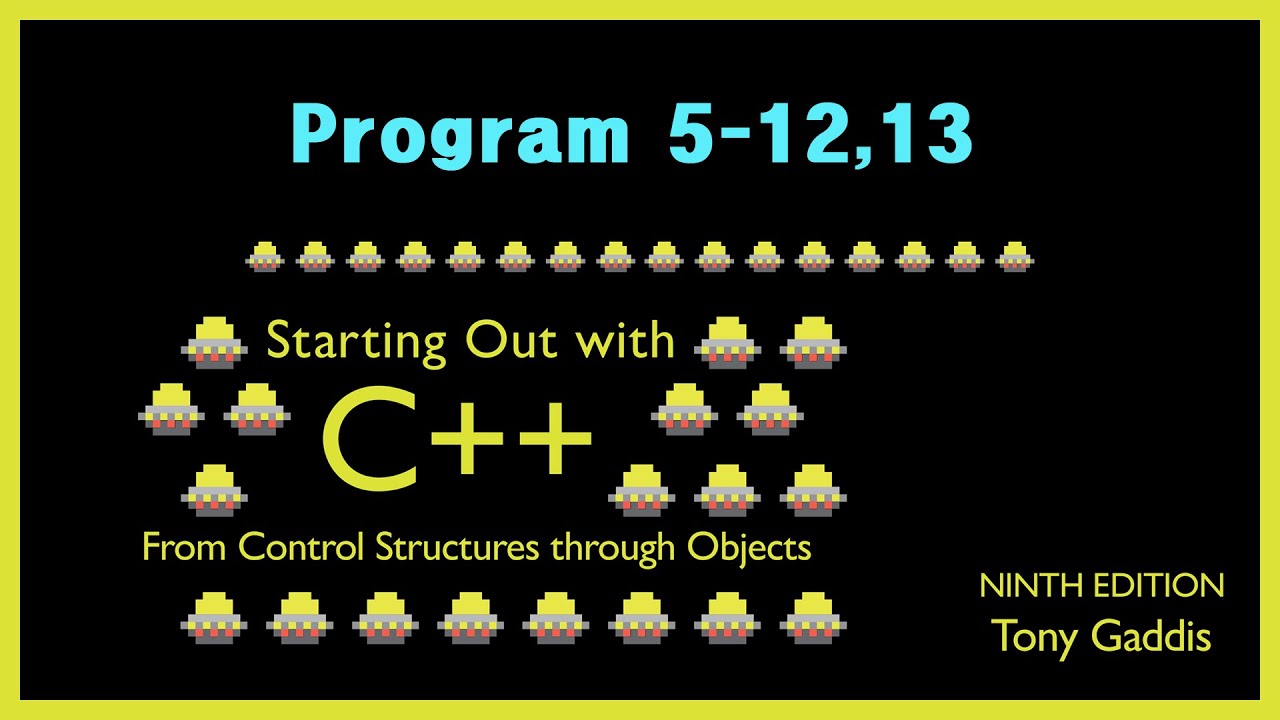 Starting Out with C++ from Program 5_12,13