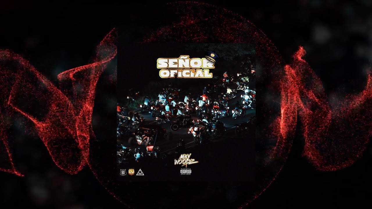 Miky Woodz - Se&ntilde;or Oficial (Audio Oficial)