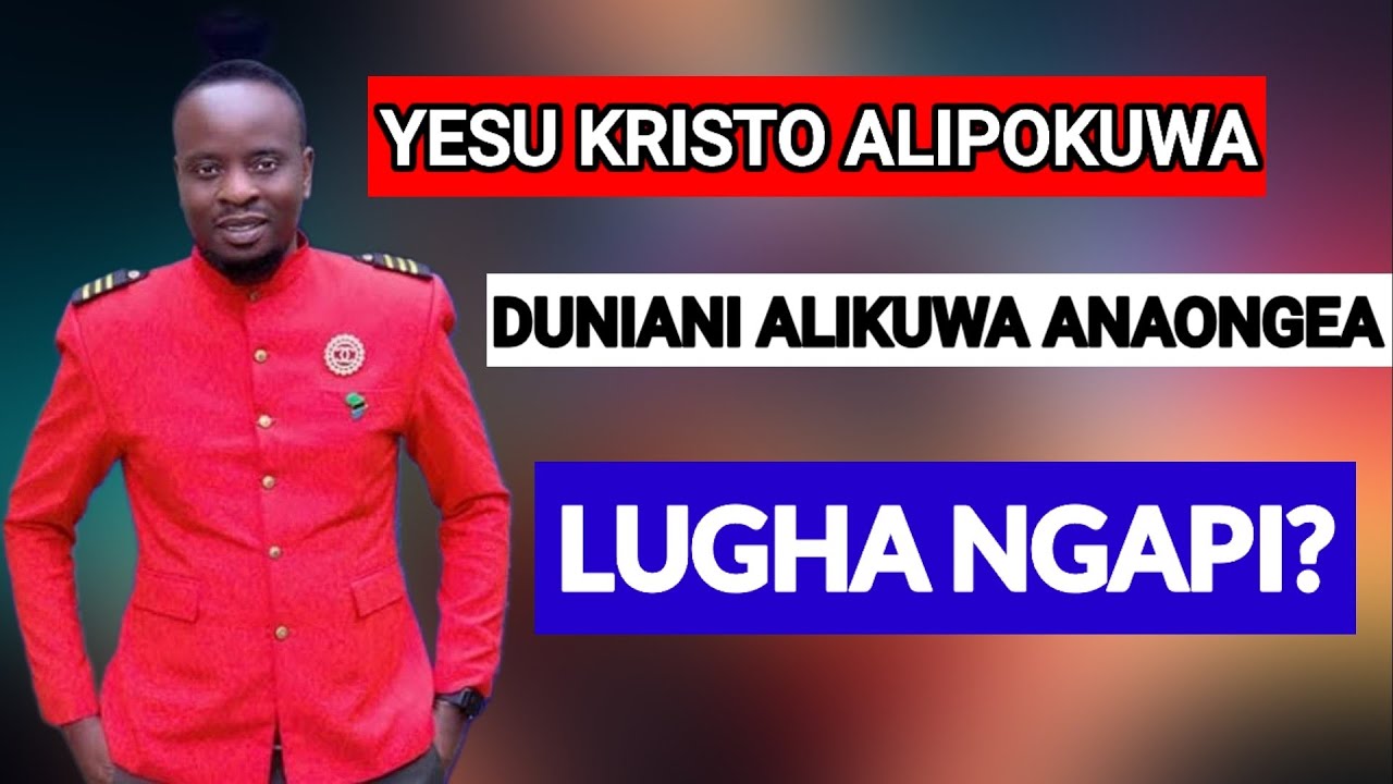 YESU ALIKUWA ANAONGEA LUGHA NGAPI ALIPOKUWA DUNIANI? 