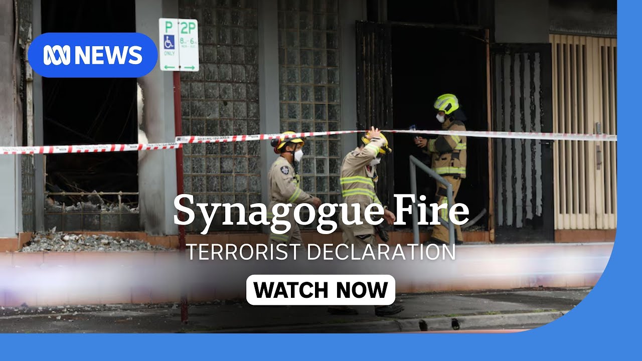 IN FULL: Ripponlea synagogue fire being treated as terrorist incident | ABC NEWS