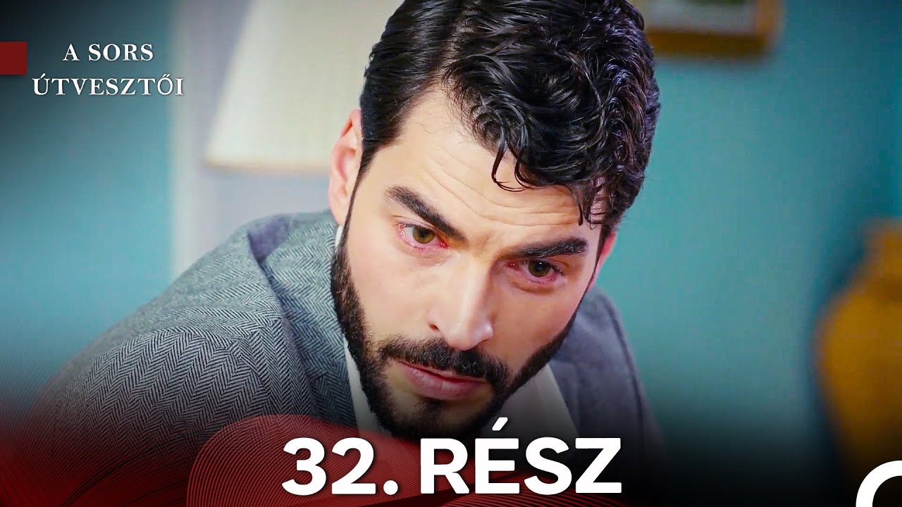 A Sors Útvesztői 32. Rész (Magyar Szinkron)