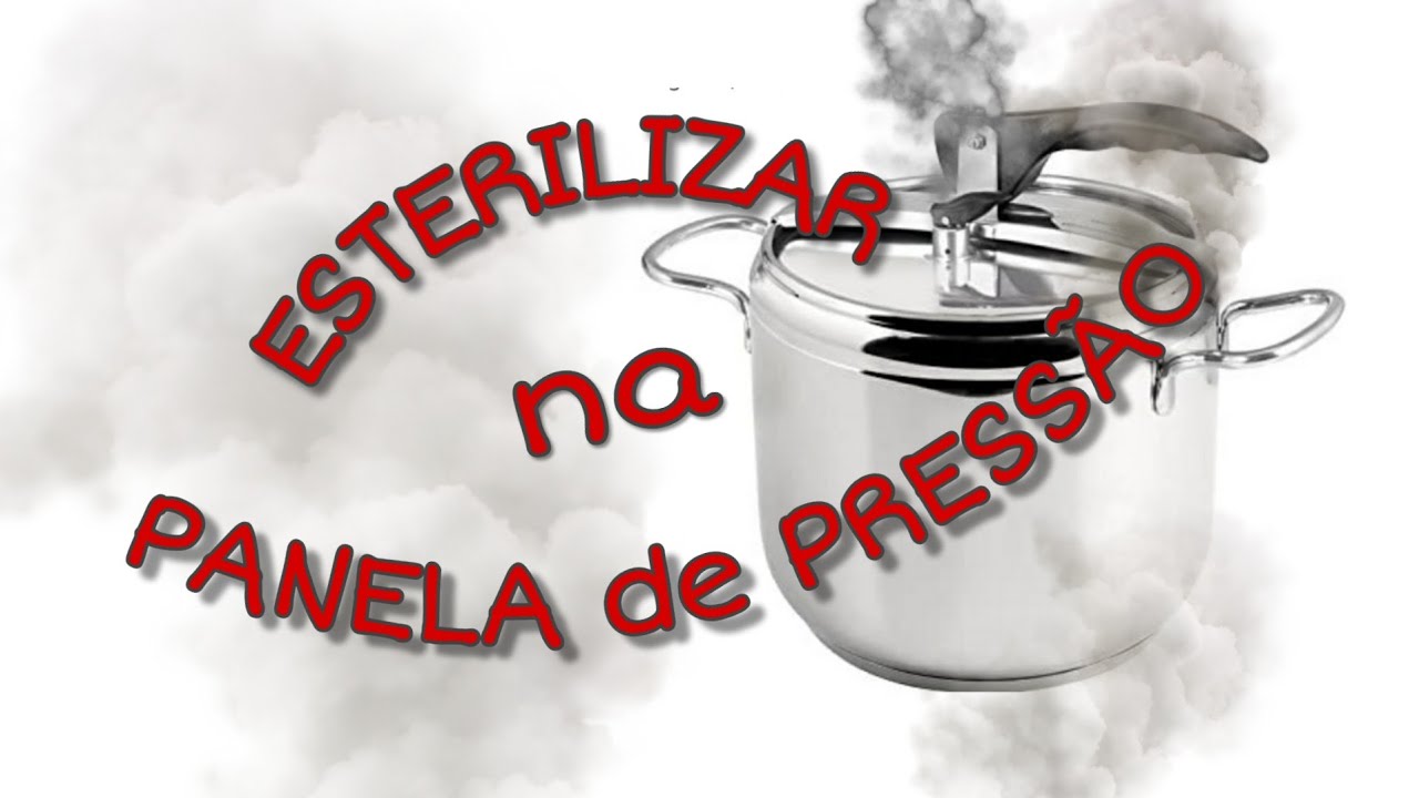 COMO ESTERILIZAR ALICATINHOS NA PANELA DE PRESSÃO