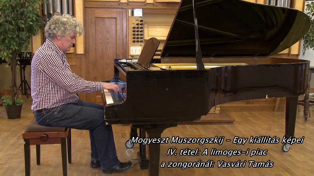 M. Muszorgszkij - Egy kiállítás képei - a zongoránál Vasvári Tamás