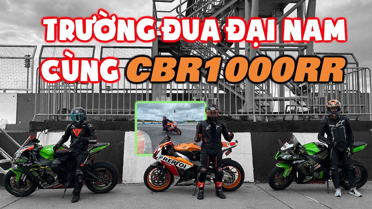 Dợt trường đua Đại Nam cùng những người bạn | Lần đầu cùng CBR1000RR