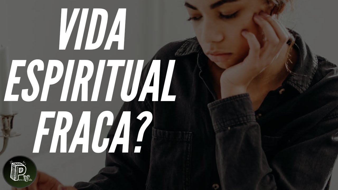 VIDA ESPIRITUAL FRACA? Livre-se de uma grande armadilha. Pv 16.2