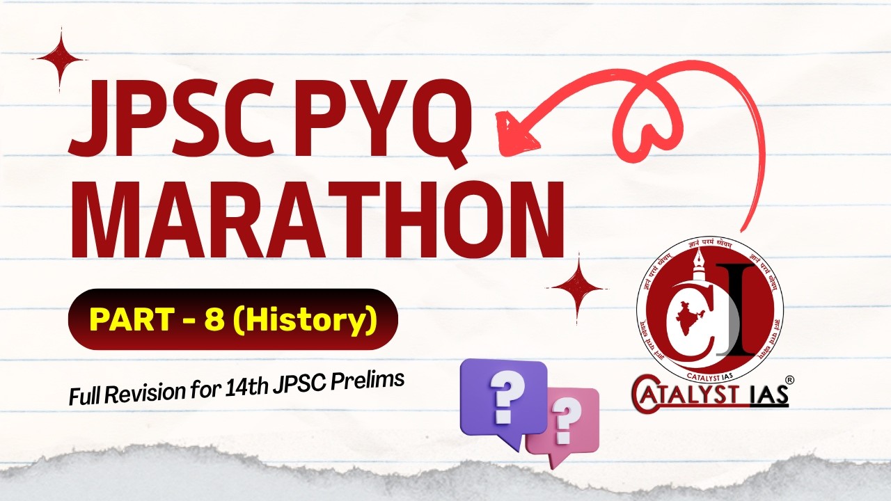 JPSC PYQ Marathon 🔥 Part - 8 (History) | Prelims 2026 Complete Revision | Catalyst IAS
