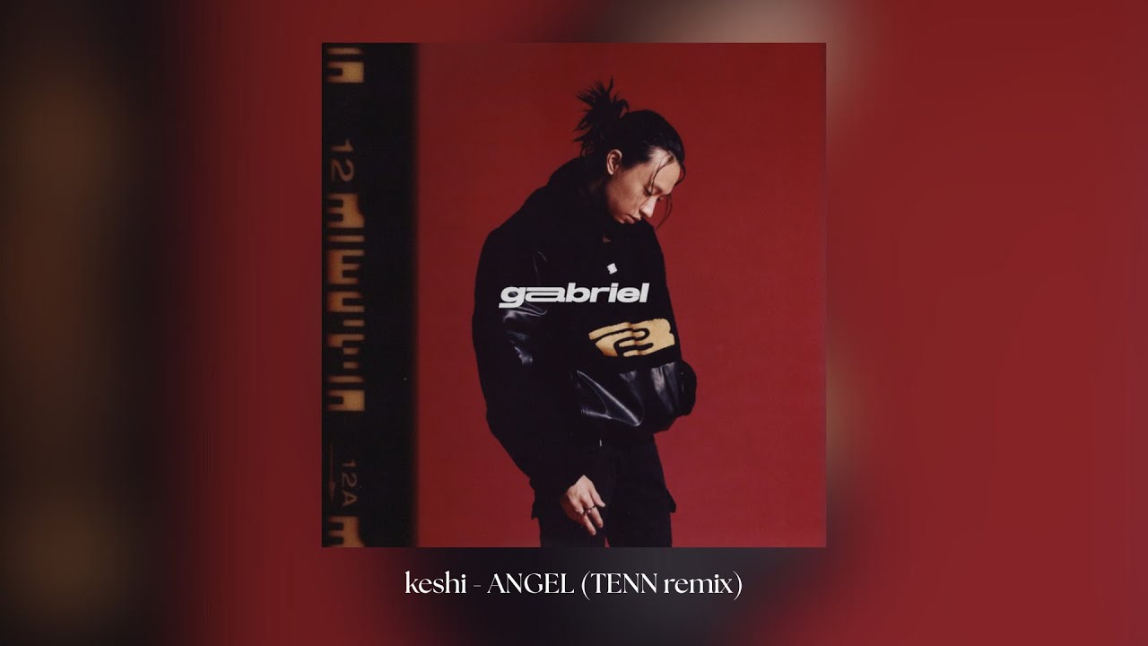 keshi - ANGEL (TENN Remix)