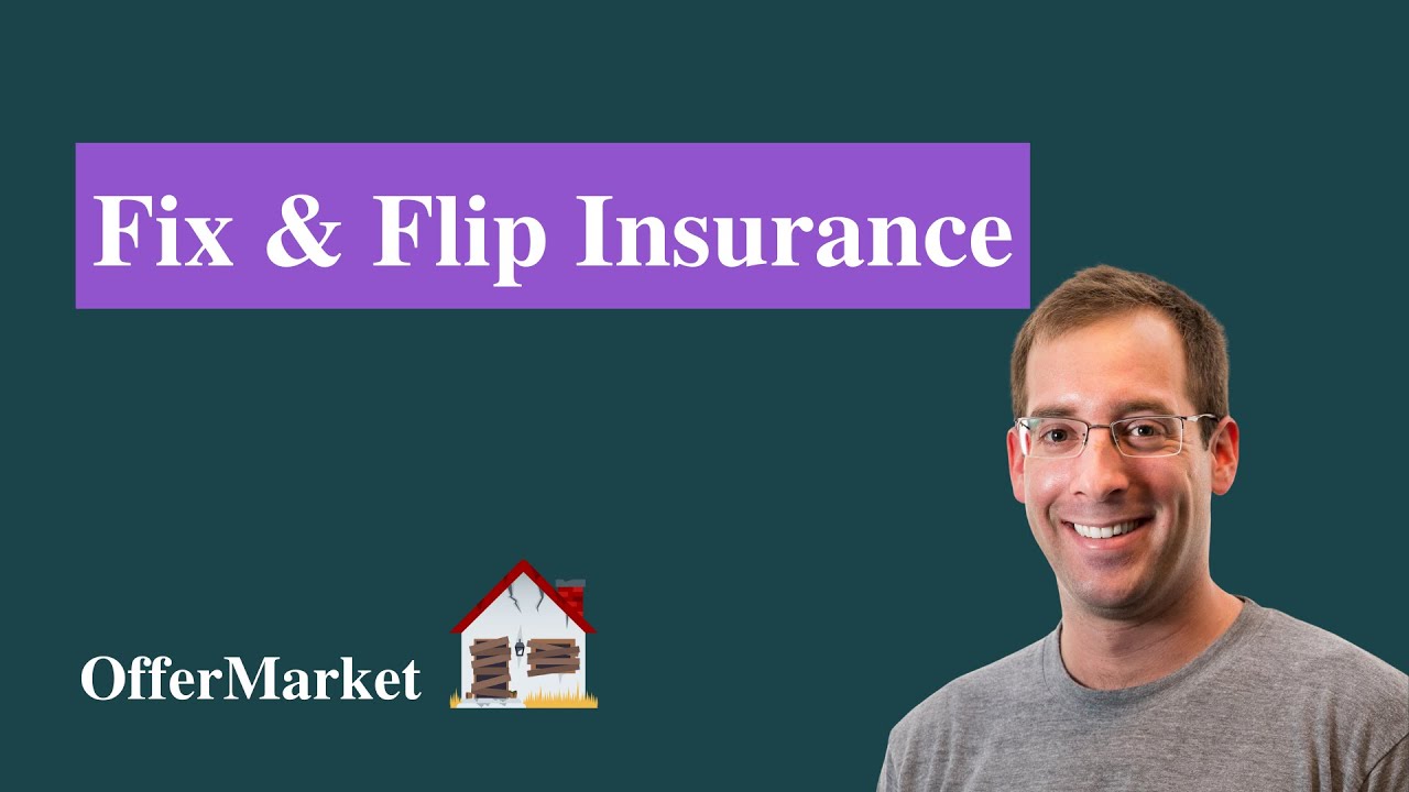 Fix & Flip Insurance
