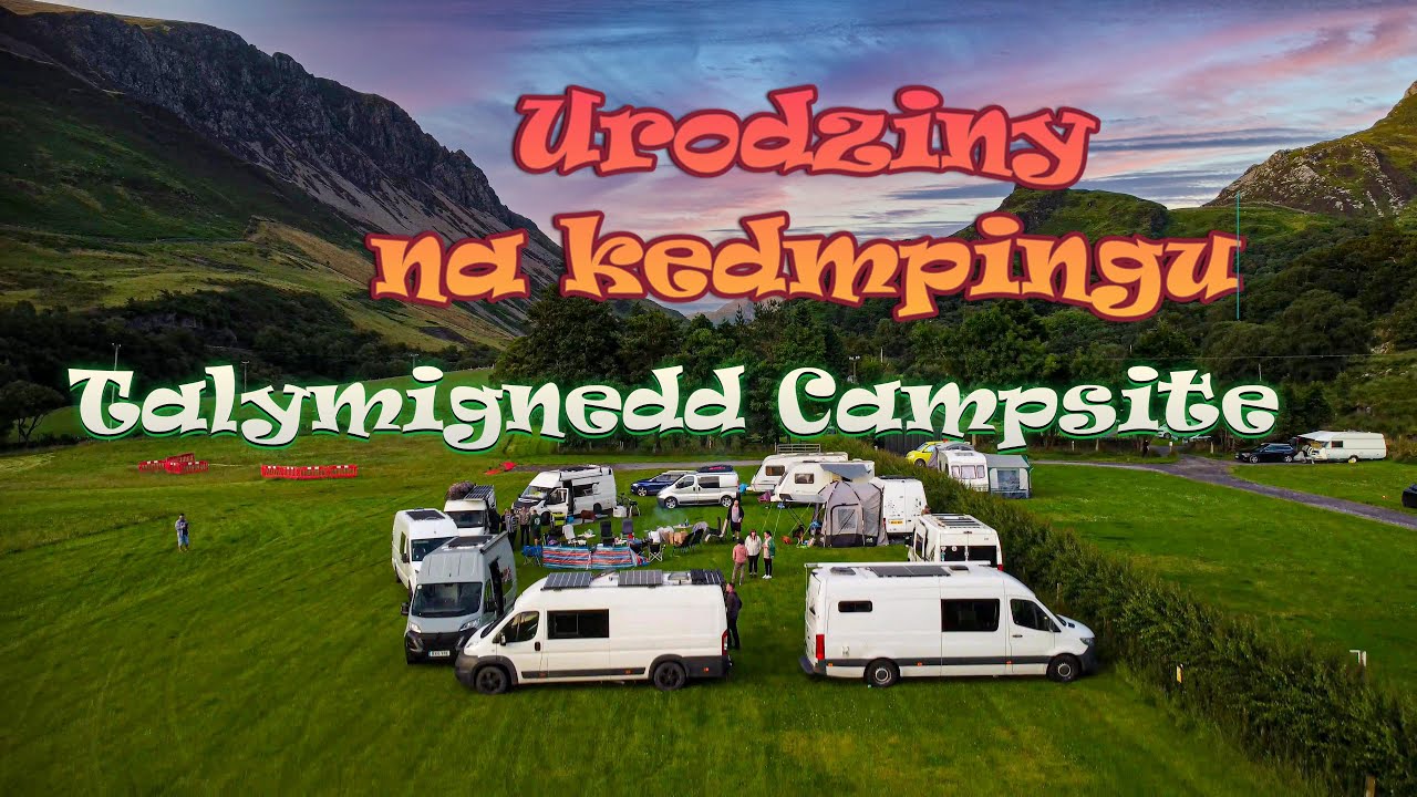 Urodziny na Talymignedd Campsite