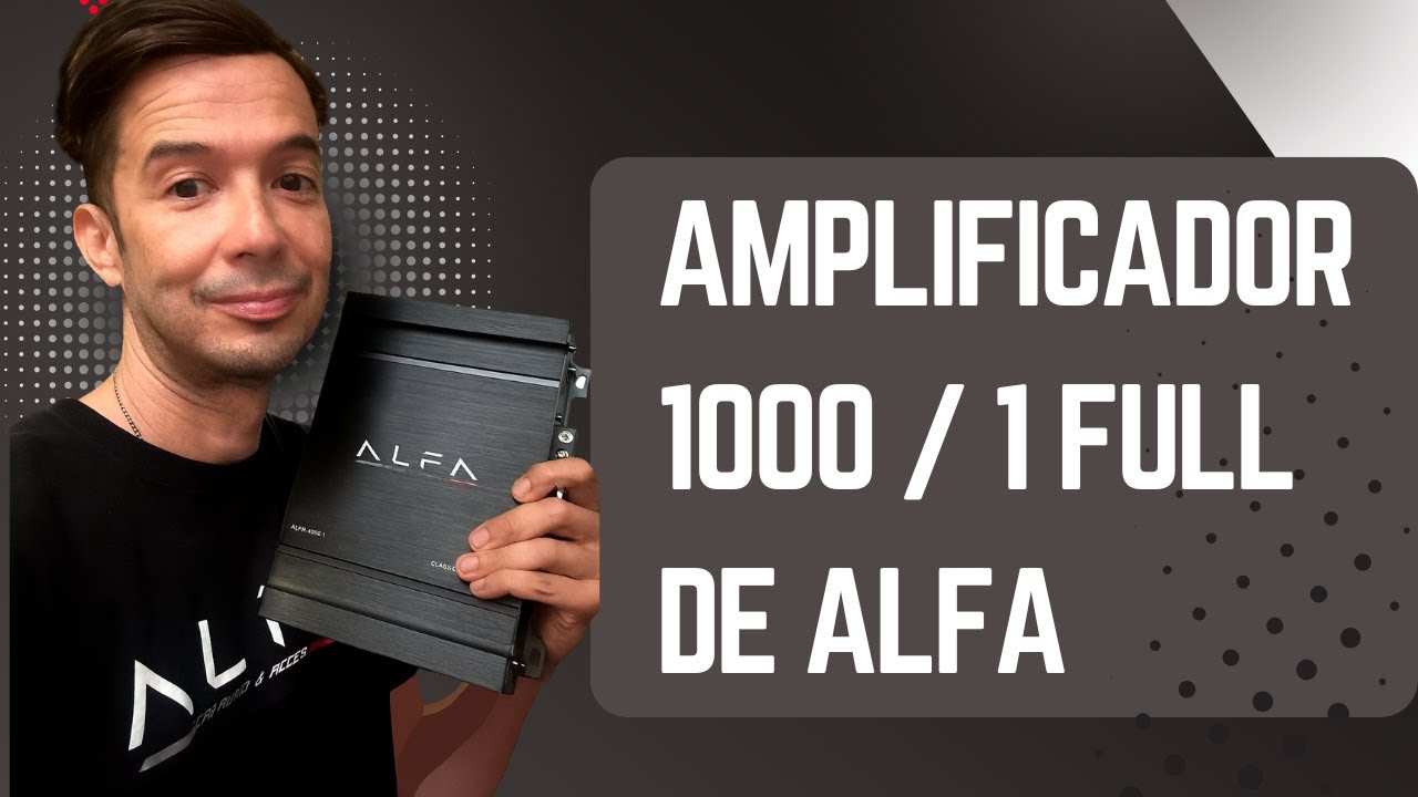 Amplificador 1000 / 1 full de ALFA