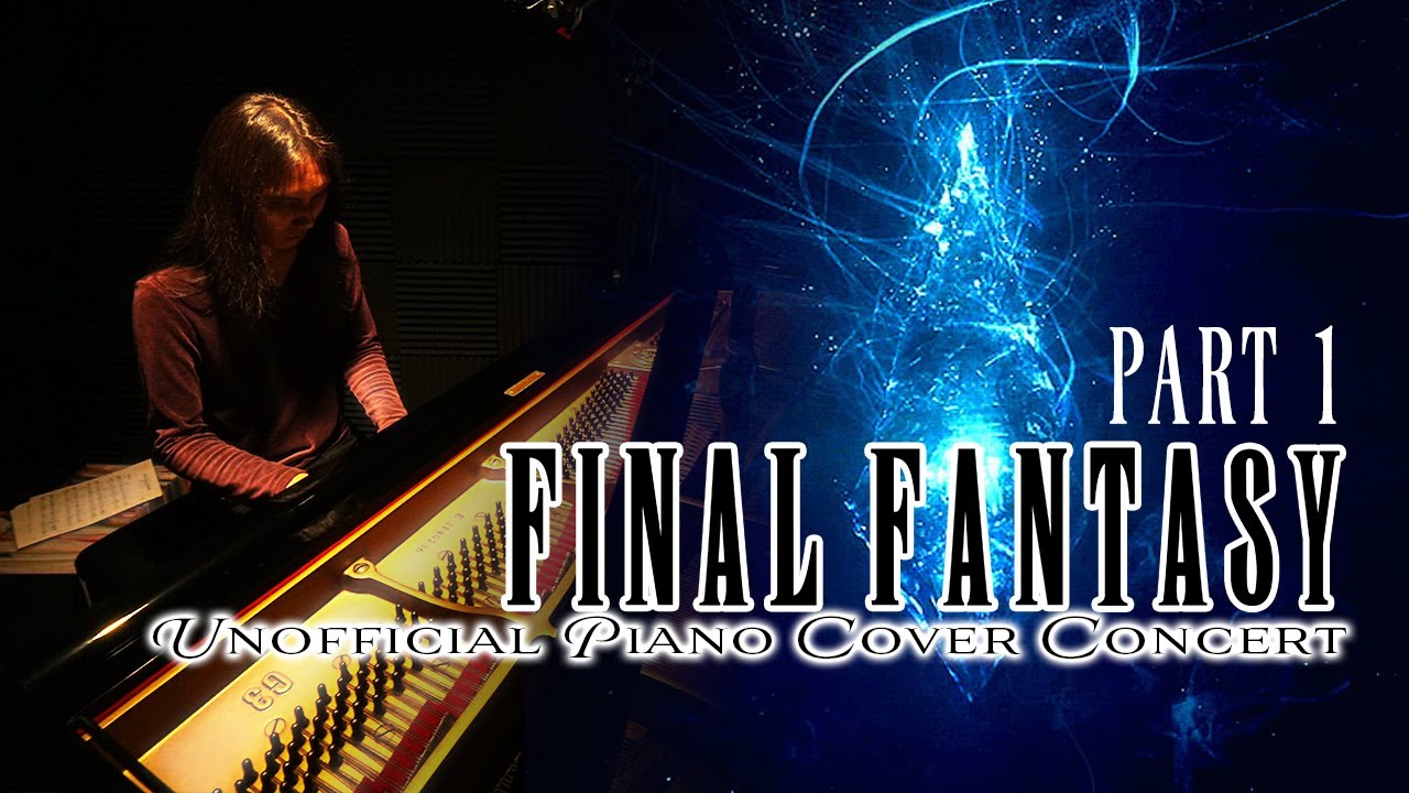 【ファイナルファンタジー Part.1】ピアノカバーライブ Vol.18