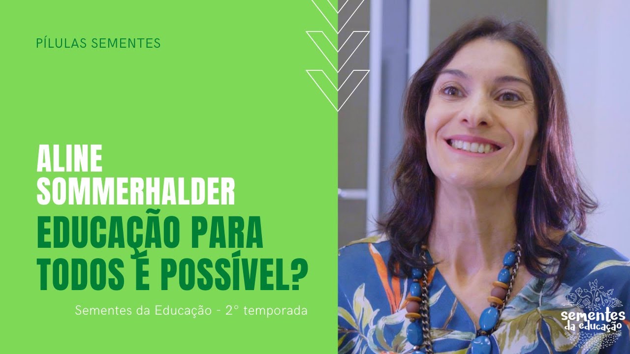 Educação para todos é possível? | Aline Sommerhalder