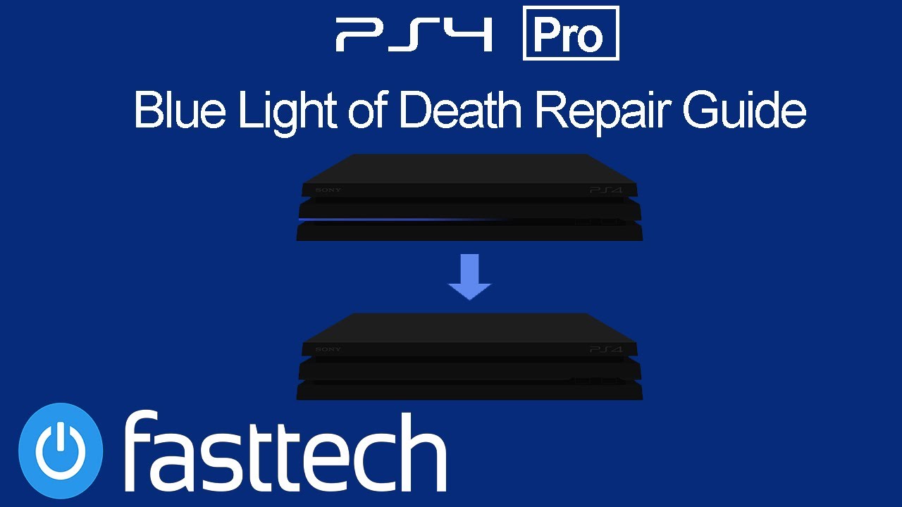PS4 Pro BLOD (Blue Light of Death) Repair Guide