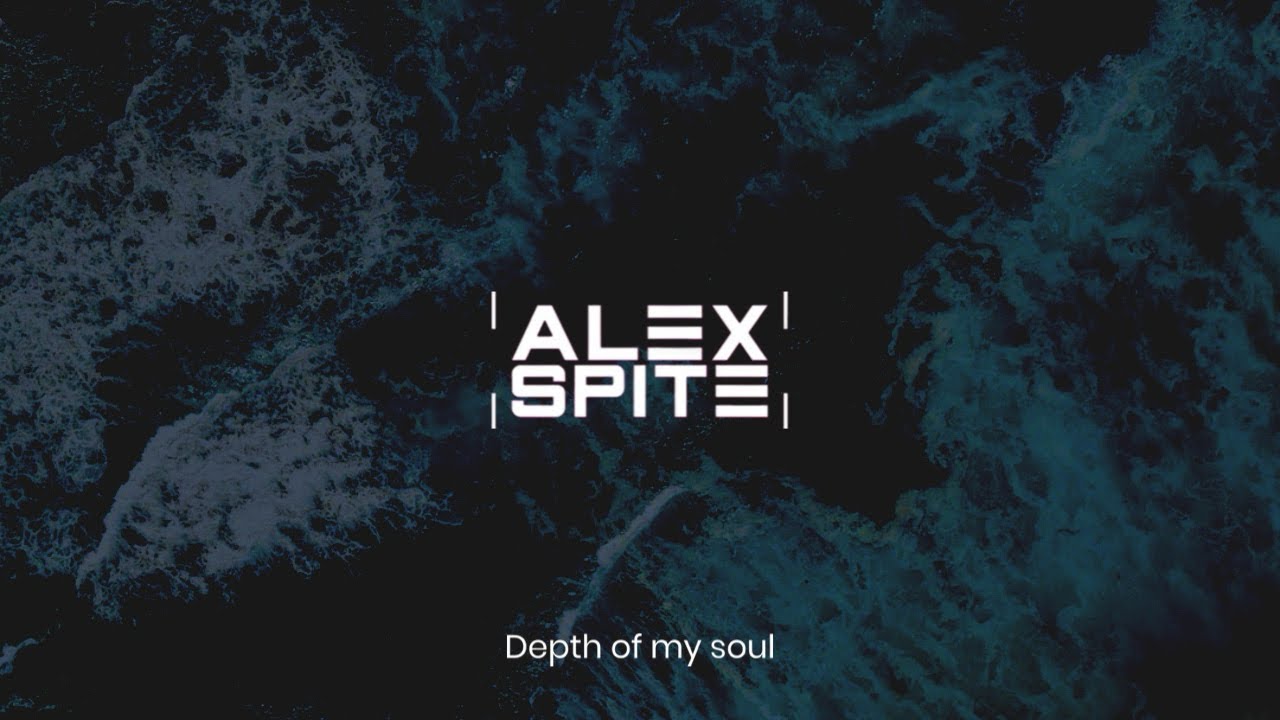 Alex Spite - Depth of My Soul
