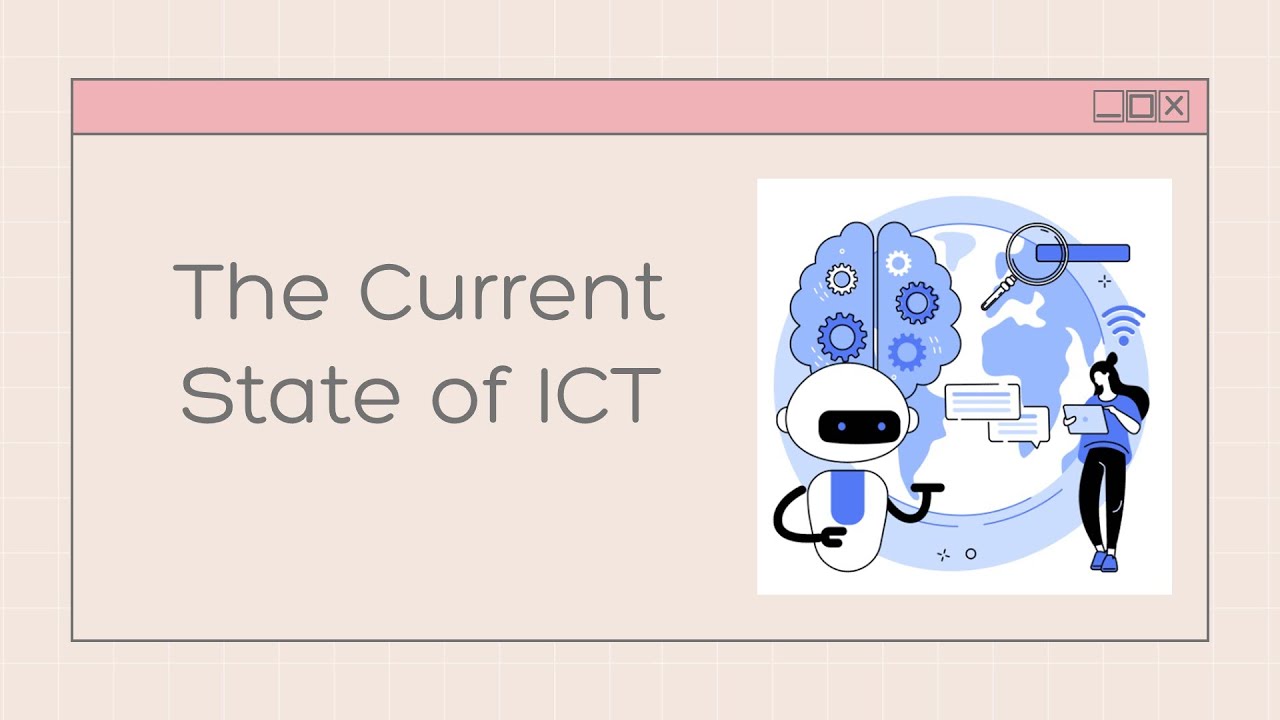 The Current State of ICT | Empowerment Technologies