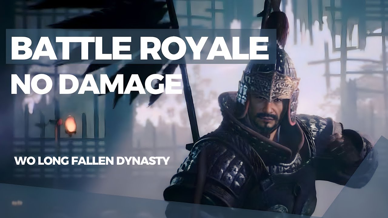 Wo Long Fallen Dynasty - Battle Royale - NO DAMAGE