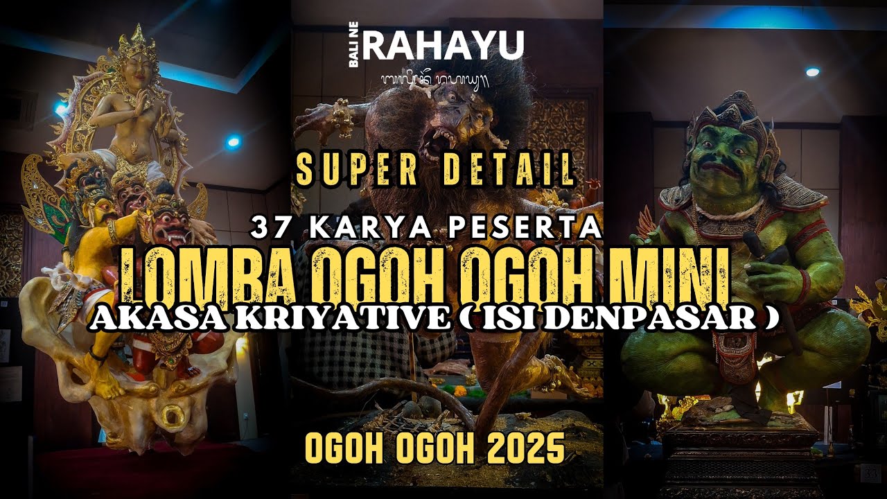 NYEPI BELUM USAI | 37 PESERTA LOMBA OGOH OGOH MINI ISI DENPASAR 2025 | SUPER DETAIL