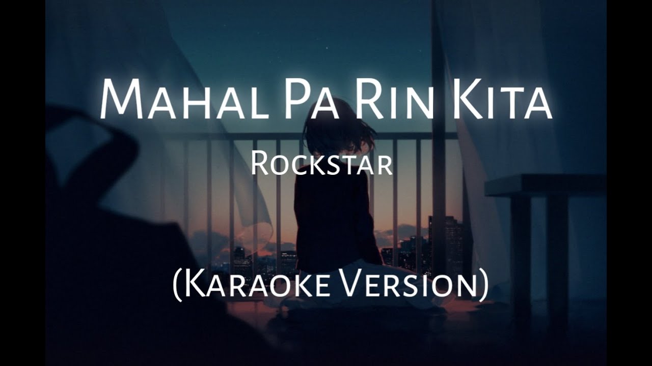 Mahal Pa Rin Kita - Rockstar (Karaoke Version)