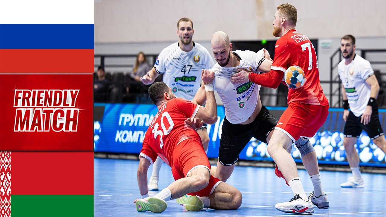 Russia Vs Belarus Handball Highlights Friendly Match 2025