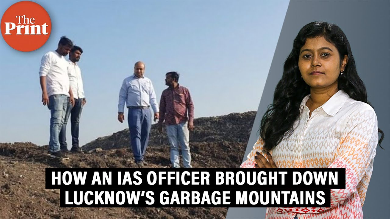 How IAS Officer Inderjit Singh brought down Lucknow’s garbage mountains & led city’s clean makeover