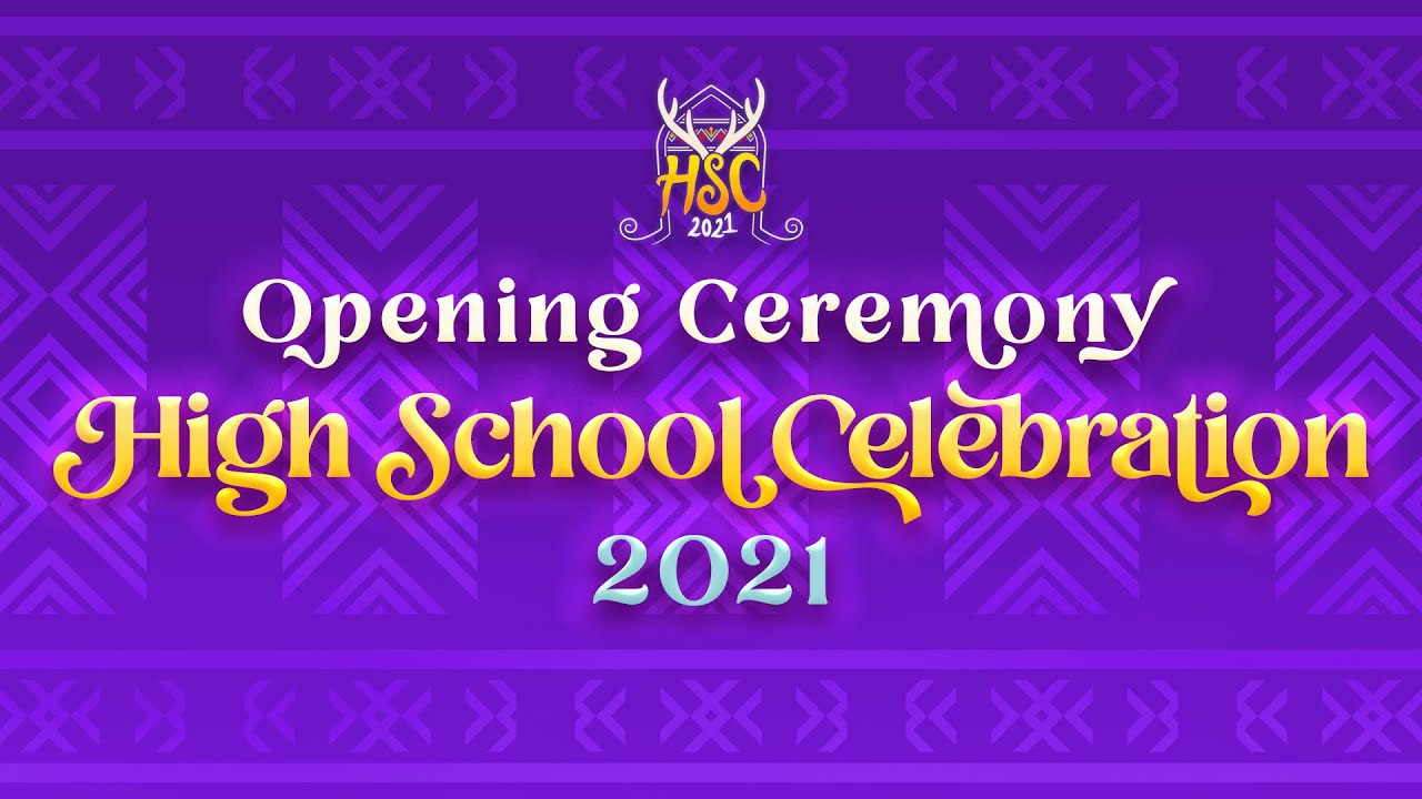 OPENING CEREMONY | High School Celebration 2021