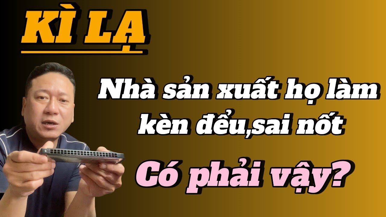 Cách thổi harmonica - Tìm hiểu tone kèn C và Am