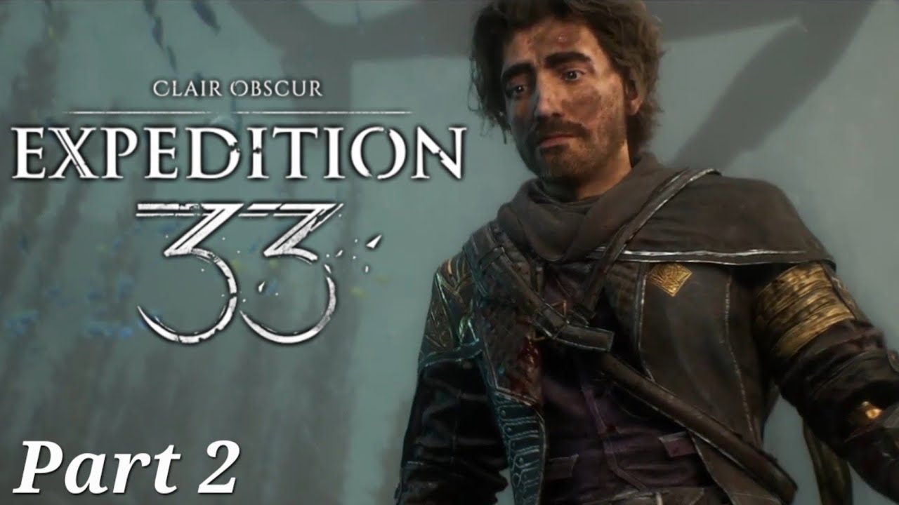 Clair Obscure - Expedition 33 - Full Play-through (Part 2)