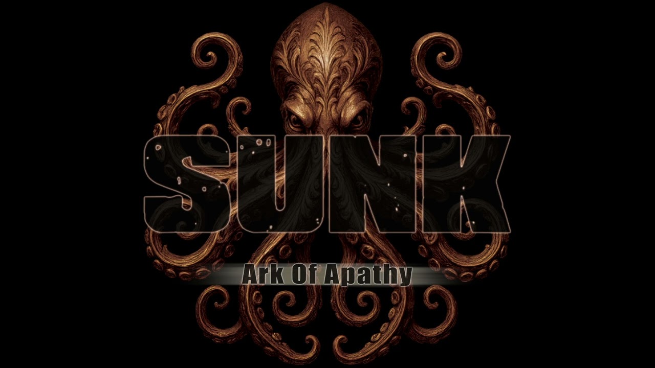SUNK - 'From The Abyss' EP - Track 05 Ark Of Apathy