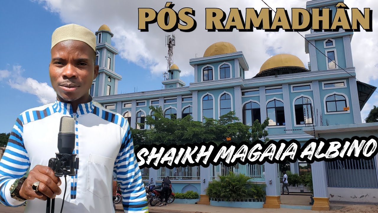 Como Proceder e Ter Sucesso depois do Ramadhân? Shaikh Magaia Albino Mesquita Mohamed Lamine Sherif