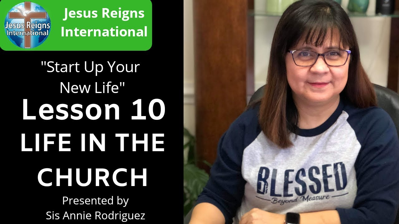 Lesson #10 LIFE IN THE CHURCH | Start Up Your New Life (S.U.Y.N.L.) | Jesus Reigns International