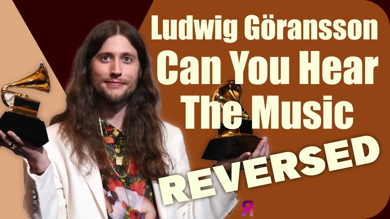 Can You Hear The Music Ludwig Göransson reversed