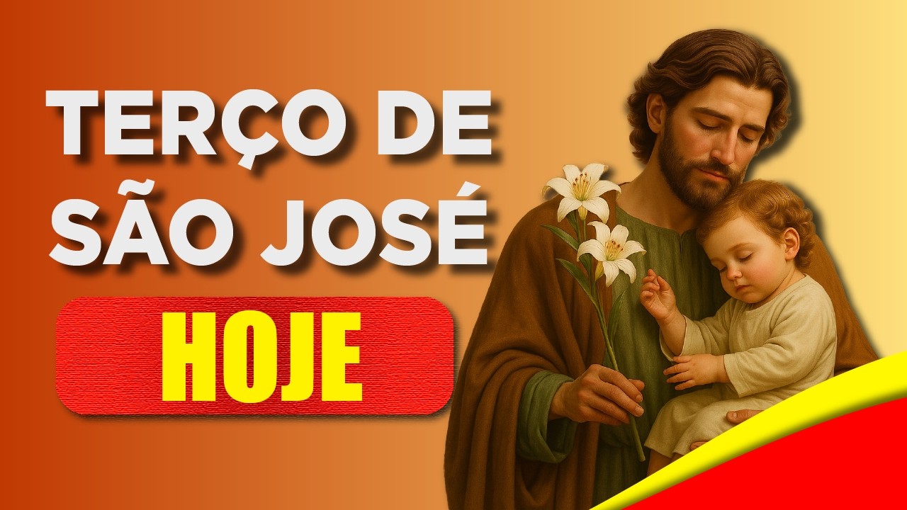 TERÇO DE SÃO JOSÉ HOJE