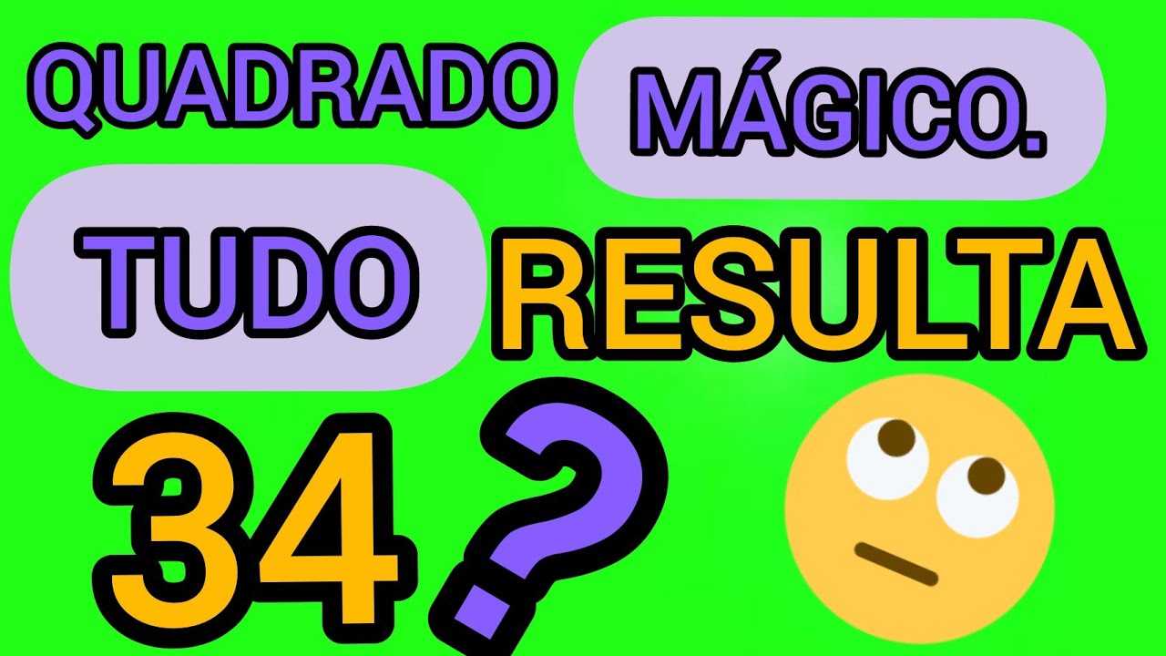 QUADRADO MÁGICO: TUDO DÁ 34? || Série: curiosidades matemáticas.