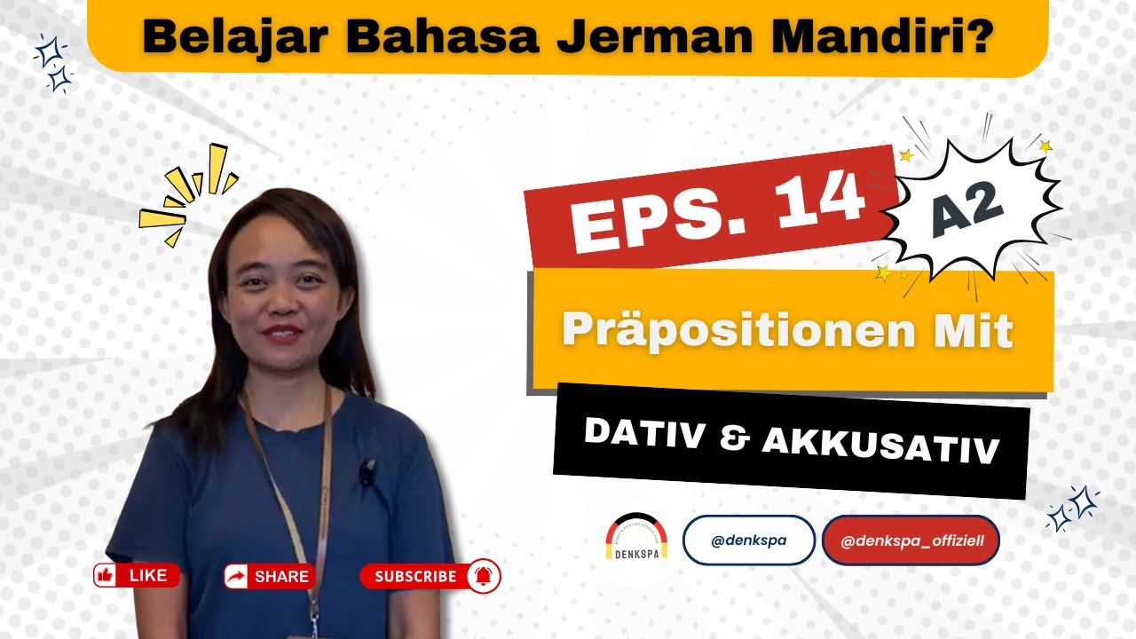 Eps. 14 | A2 | Präpositionen Mit Dativ & Akkusativ | Belajar Bahasa Jerman Otodidak
