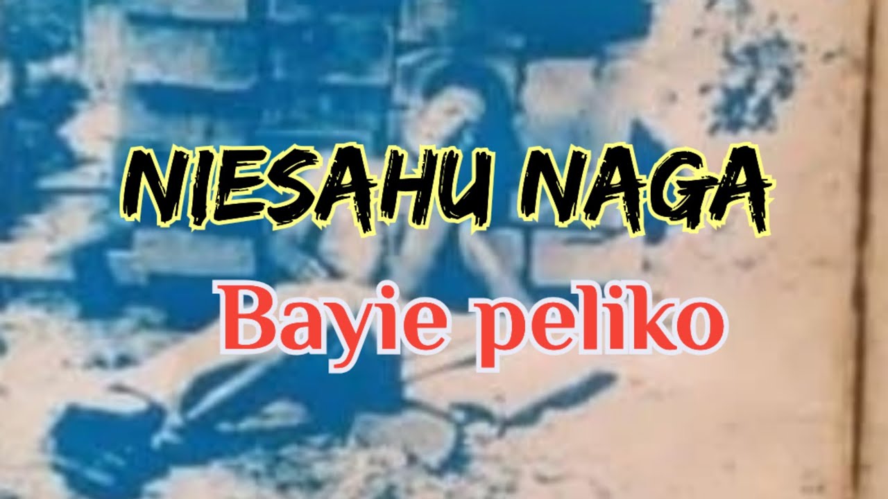Байе Пелико || Ниесаху Нага