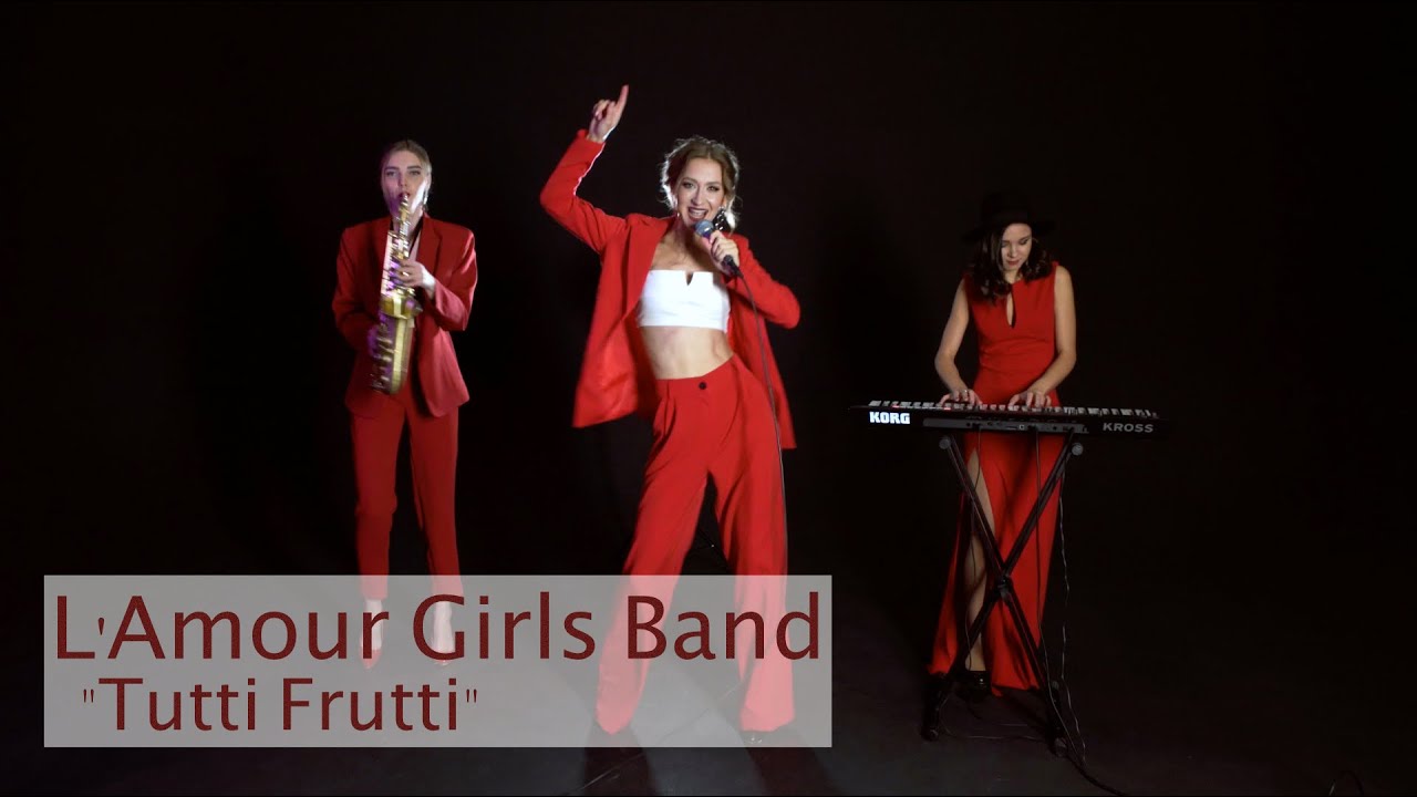 L’Amour Girls Band “Tutti Frutti” cover