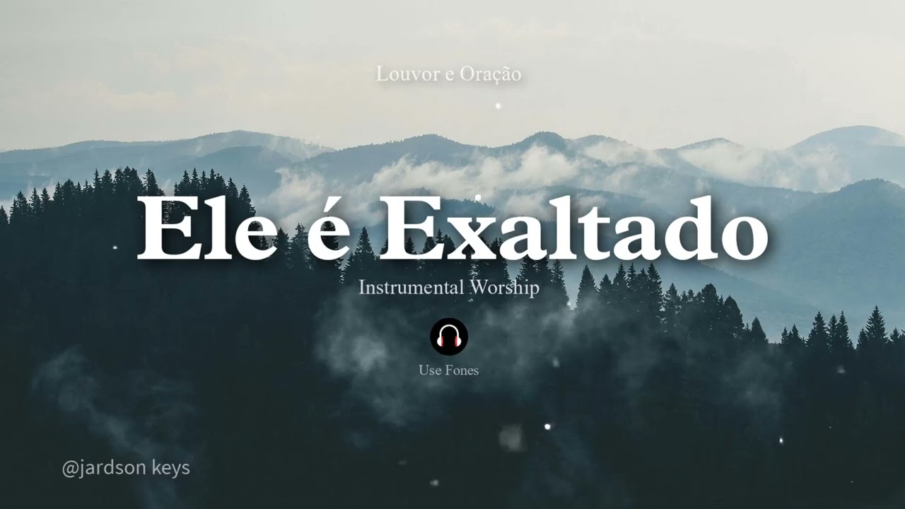 Fundo Musical Para Oração | ELE É EXALTADO | PIANO Worship🎵