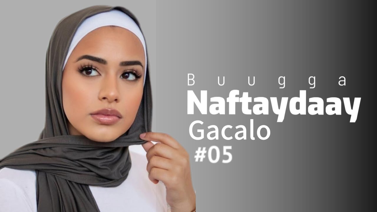Naftaydaay gacalo Qaybtii #05 #ayubpro#liibaanpro #astaan