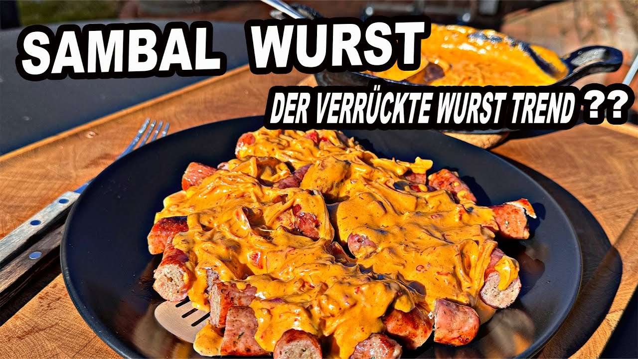 Sambal Wurst vom Grill der Wurst Trend ! | The BBQ BEAR