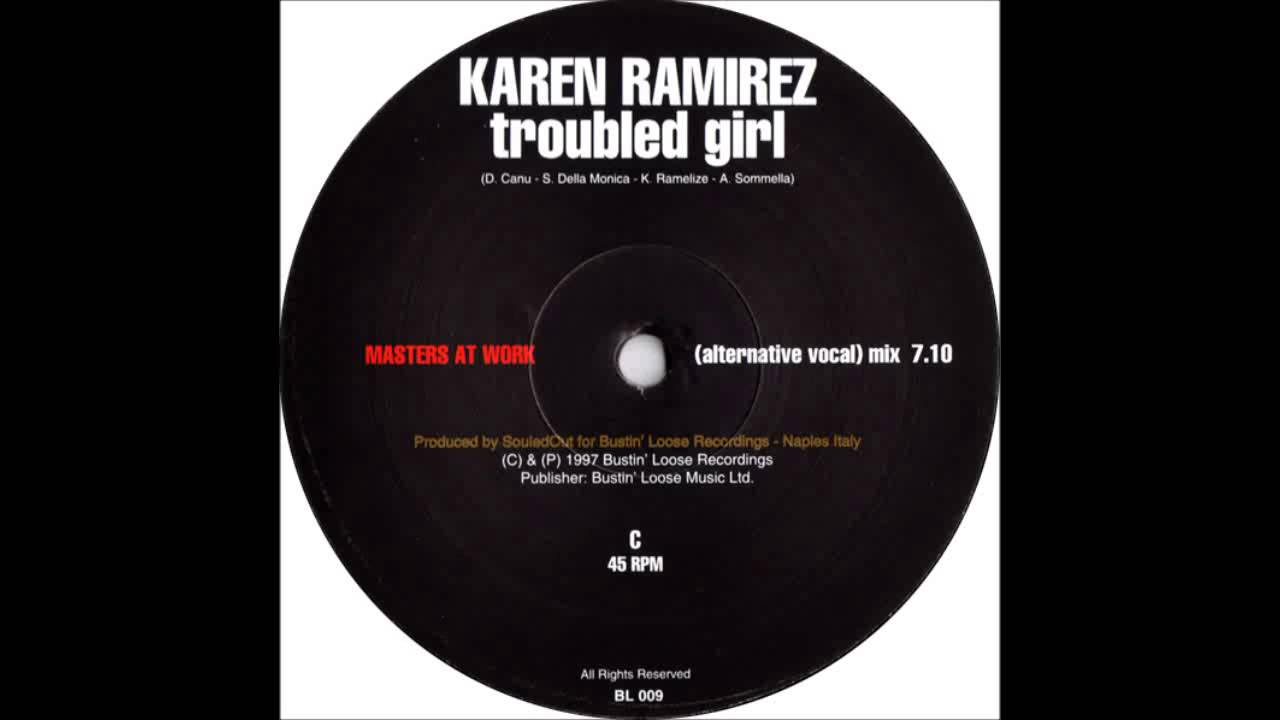 (1997) Karen Ramirez - Troubled Girl [Masters At Work Alternative Vocal RMX]