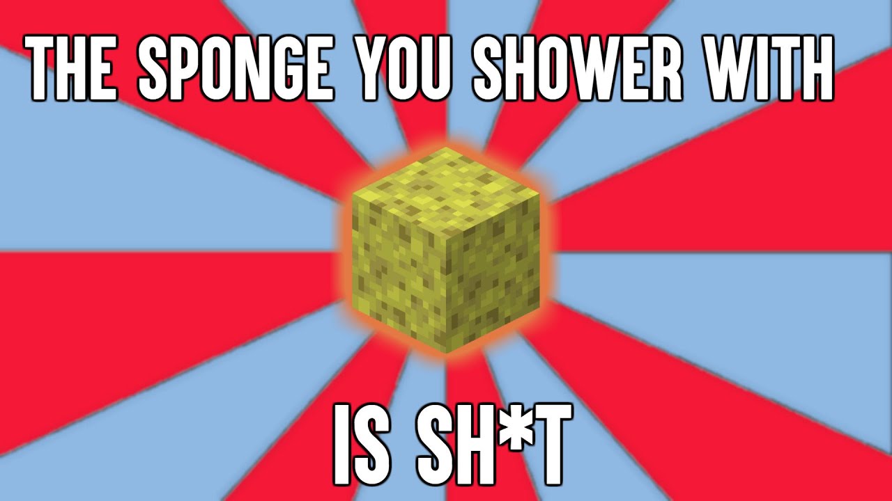 The sponge you shower with? It's sh*t