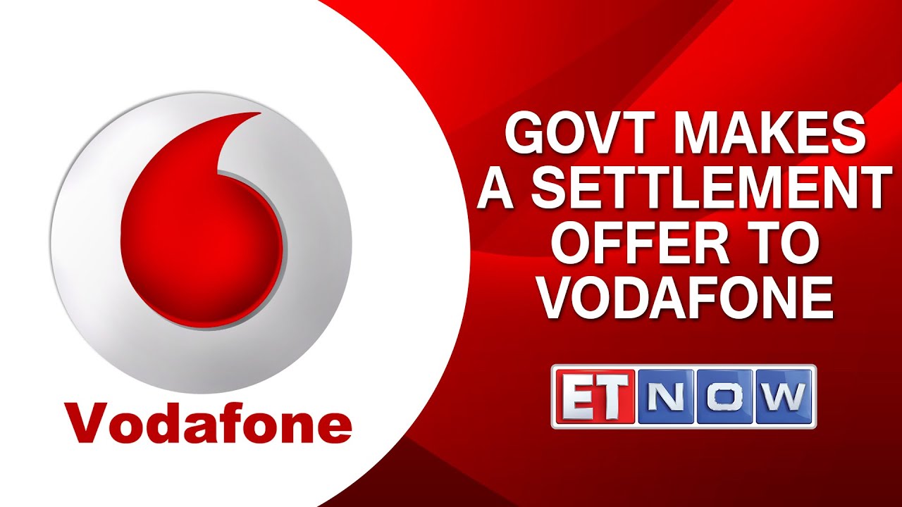 Government Makes A Settlement Offer To Vodafone In The 20,000 Cr Tax Case