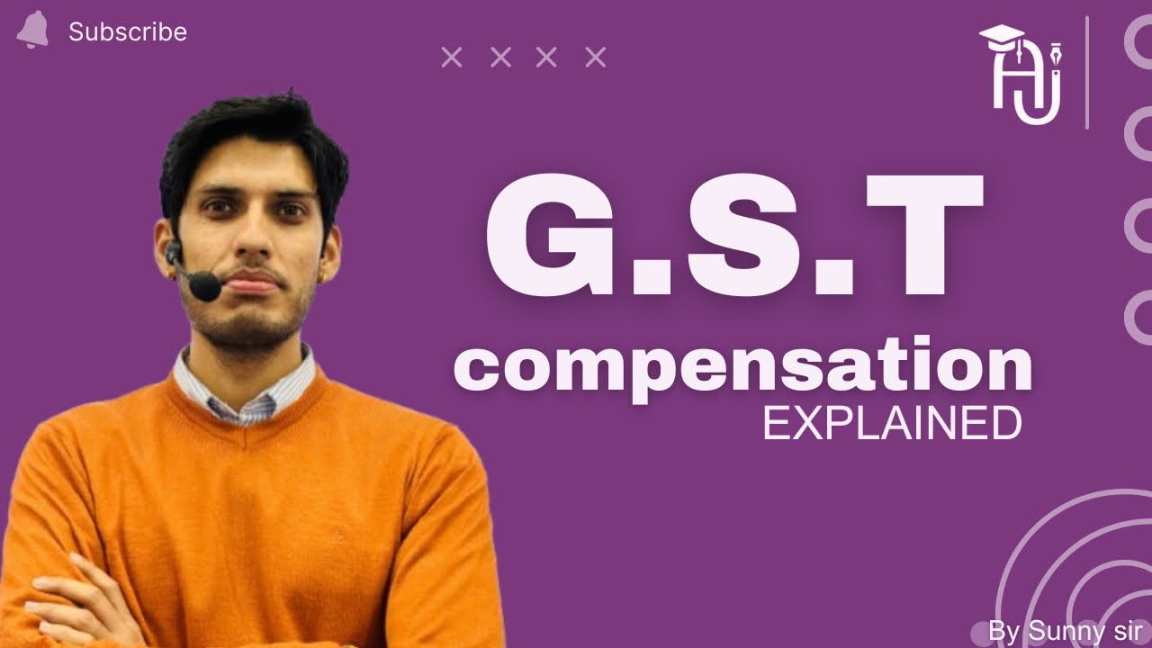 Understanding GST Compensation to States ||UPSC || JKAS || Economics Simplified ||