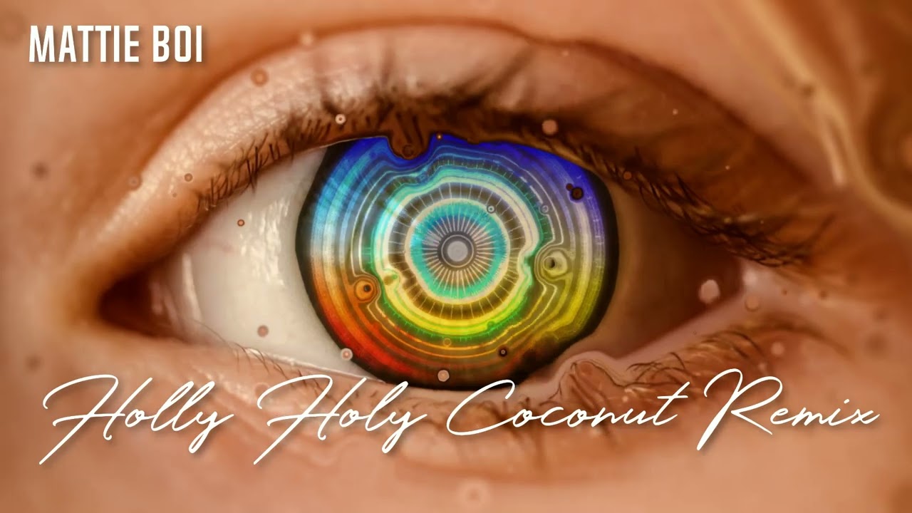 Holly Holy Coconut Remix Mattie Boi